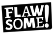 Flawsome.jpeg